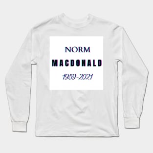 RIP Norm Macdonald Long Sleeve T-Shirt